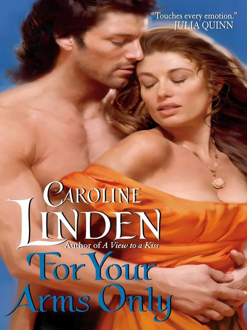Title details for For Your Arms Only by Caroline Linden - Wait list